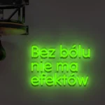 Napis LED Bez bólu nie ma efektów